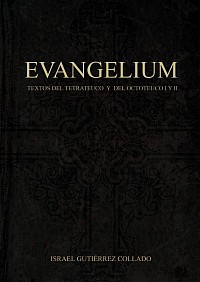 Evangelium (Completo). Textos del Tetrateuco y Octoteuco I y II