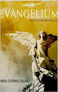 Evangelium Textos del Tetrateuco 2a Edición